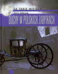 Sobczak Jerzy - Duchy w polskich zabytkach