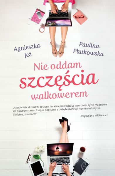 Jeż Agnieszka - Nie oddam szczęścia walkowerem