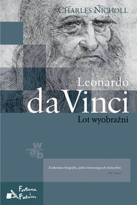 Nicholl Charles - Leonardo da Vinci: Lot wyobraźni