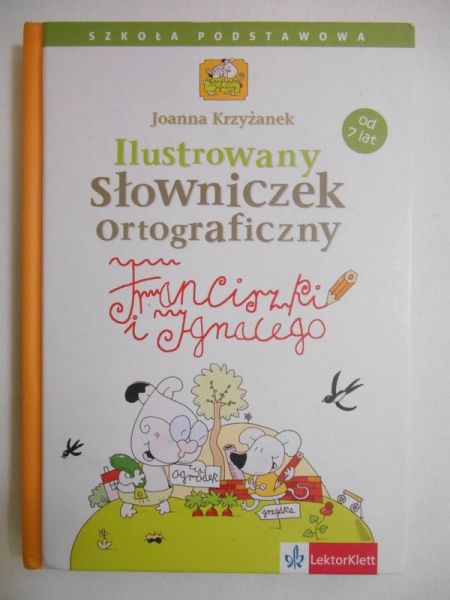 Krzyżanek Joanna - Ilustrowany słowniczek ortograficzny