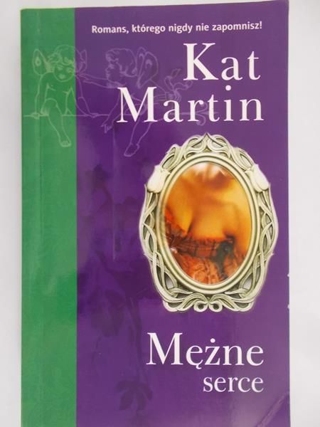Kat Martin - Mężne serce