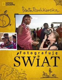 Pawlikowska Beata - Fotografuję świat, Nowa