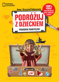 Kobus Anna - Podróżuj z dzieckiem!