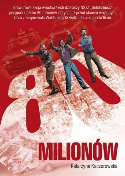 Kaczkowska Katarzyna - 80 milionów