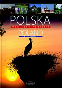 Fabijański Paweł - Polska Magiczne Podlasie: Poland Magic Podlasie