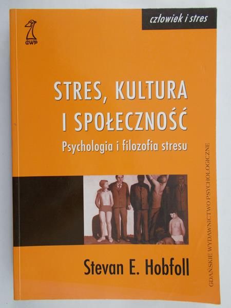Hobfoll Stevan E. -  Stres,Kultura i społeczność