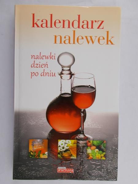 Fiedoruk Łukasz - Kalendarz nalewek