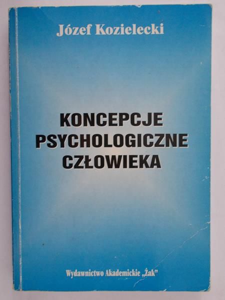 Kozielecki Józef  -  Koncepcje psychologiczne człowieka