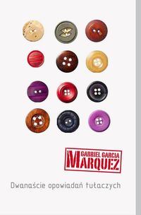 Marquez Gabriel Garcia - Dwanaście opowiadań tułaczych