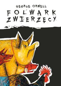 Orwell George - Folwark zwierzęcy