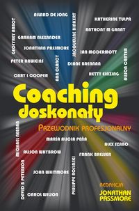 Passmore Jonathan (red.)- Coaching doskonały Przewodnik profesjonalny