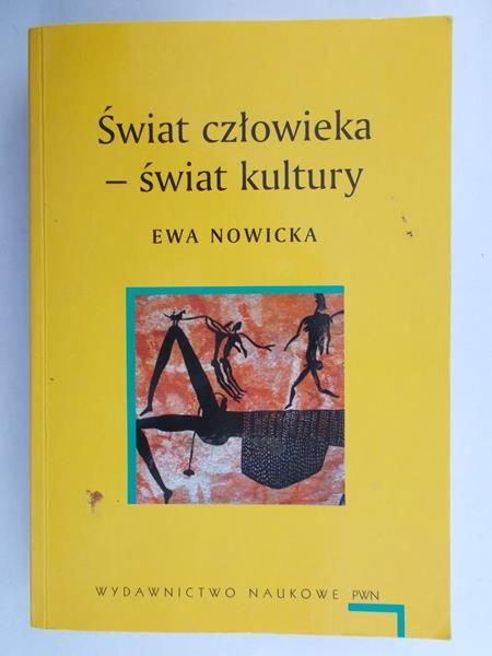 Nowicka Ewa - Świat człowieka - świat kultury