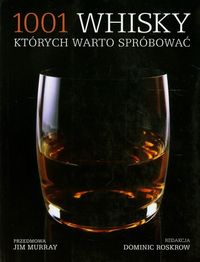 Roskrow Dominic - 1001 whisky których warto spróbować