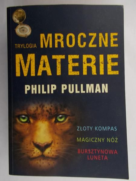 Pullman Philip - Mroczne materie. Trylogia
