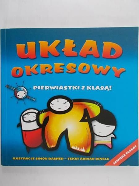 Dingle Adrian - Układ okresowy. Pierwiastki z klasą!