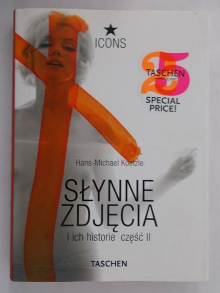 Koetzle Hans M. - Słynne zdjęcia i ich historie, cz. II