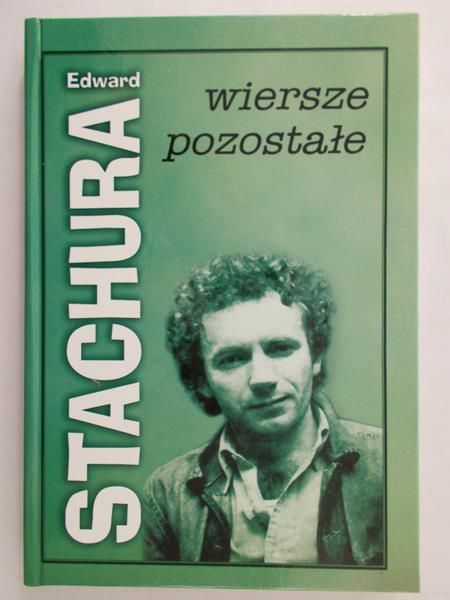 Stachura Edward - Wiersze pozostałe