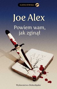 Alex Joe - Powiem wam, jak zginął