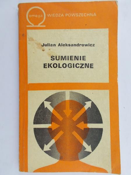 Aleksandrowicz Julian - Sumienie ekologiczne
