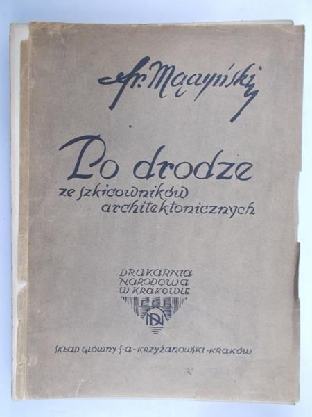 Mączyński Franciszek - Po Drodze ze szkicowników architektonicznych