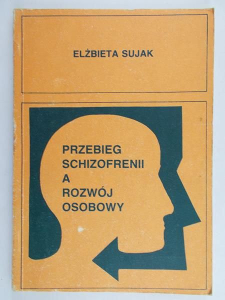 Sujak Elżbieta- Przebieg schizofrenii a rozwój osobowy