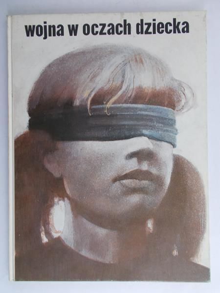 Iwanicka Katarzyna (red.) - Wojna w oczach Dziecka