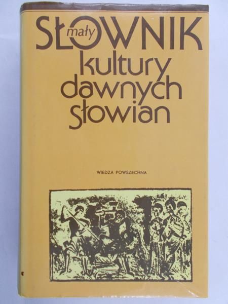 Leciejewicz Lech (red.) - Mały słownik kultury dawnych Słowian
