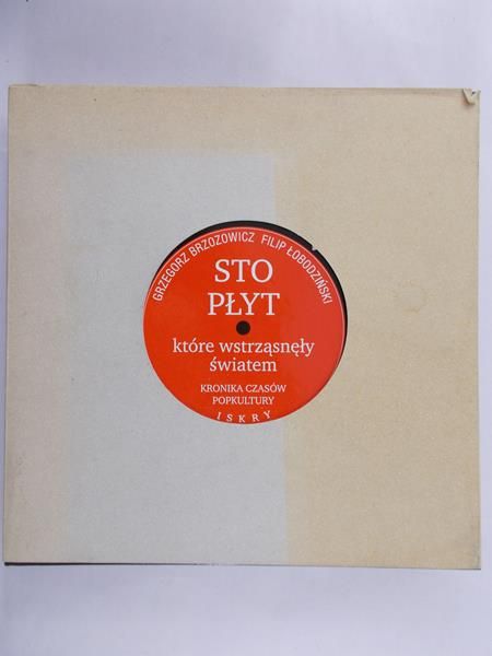 Grzegorz Brzozowicz - Sto Płyt które wstrząsnęły światem