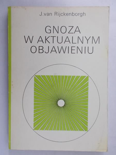Rijckenborgh J. - Gnoza w aktualnym objawieniu