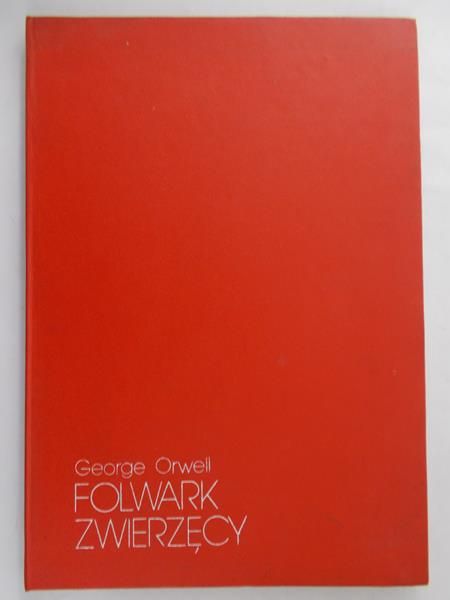Orwell George - Folwark zwierzęcy