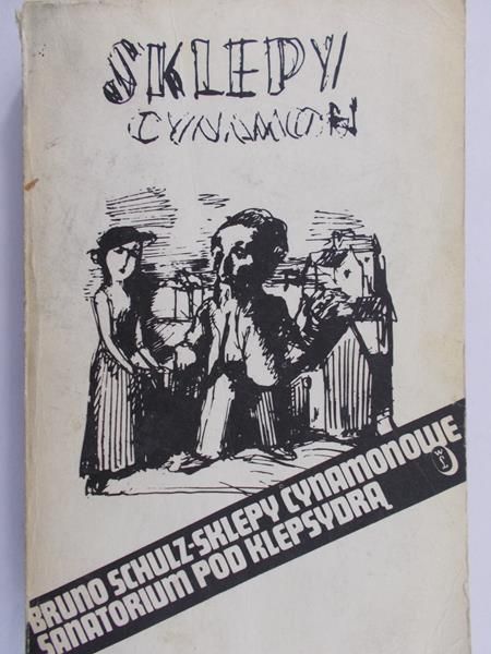 Schulz Bruno - Sklepy cynamonowe sanatorium pod klepsydrą