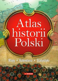 Jankowiak-Konik Beata(red) - Atlas historii Polski