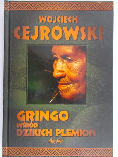 Cejrowski Wojciech -  Gringo wśród dzikich plemion