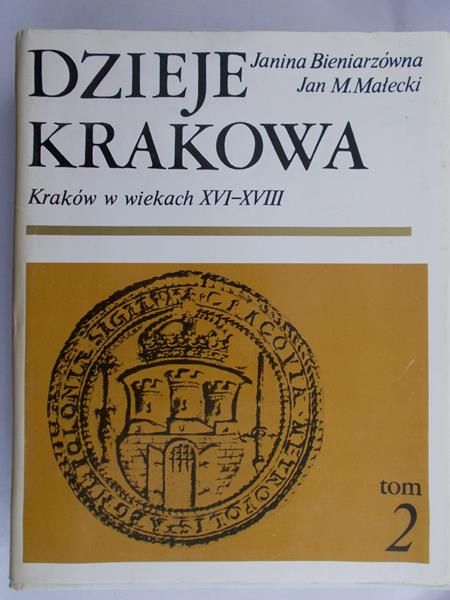 Bieniarzówna Janina - Dzieje Krakowa, Tom II