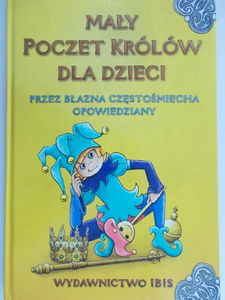 Rowicki Piotr - Mały poczet królów dla dzieci