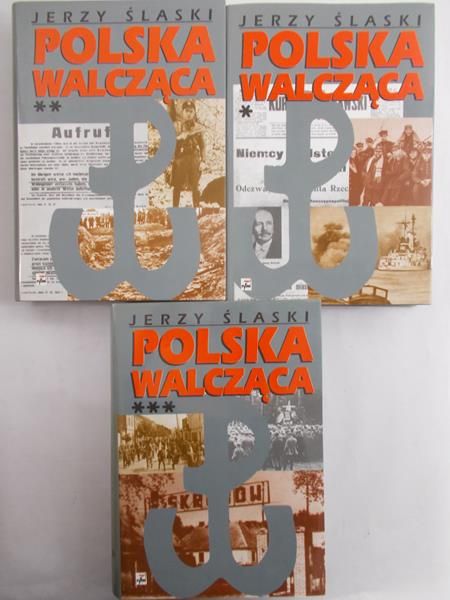 Ślaski Jerzy - Polska walcząca (1939-1945) Tom I-III