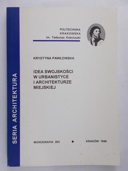 Pawłowska  Krystyna - Idea swojskości w urbanistyce i architekturze miejskiej