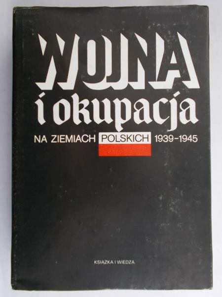 Góra Władysław - Wojna i okupacja na ziemiach polskich 1939 - 1945