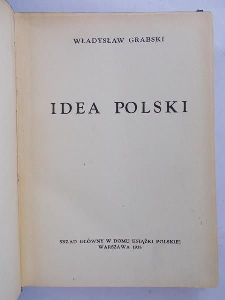 Grabski Władysław  - Idea Polski, 1935 rok