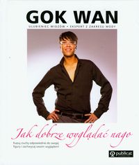 Wan Gok - Jak dobrze wyglądać nago