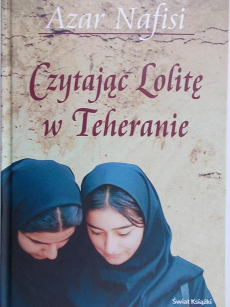 Nafisi Azar - Czytając Lolitę w Teheranie