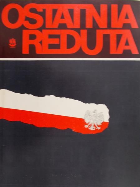 Witkowski Rafał (opr.) - Ostatnia reduta
