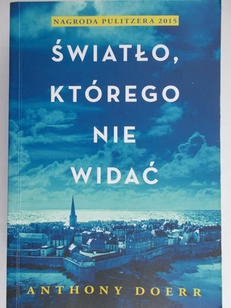 Doerr Anthony - Światło, którego nie widać