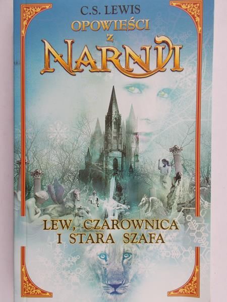 Lewis C.S. - Opowieści z Narni. Lew, czarownica i stara szafa