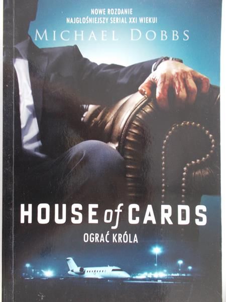 Dobbs Michael - House of Cards. Ograć króla