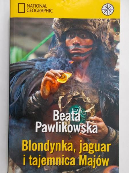 Pawlikowska Beata - Blondynka , jaguar i tajemnica Majów