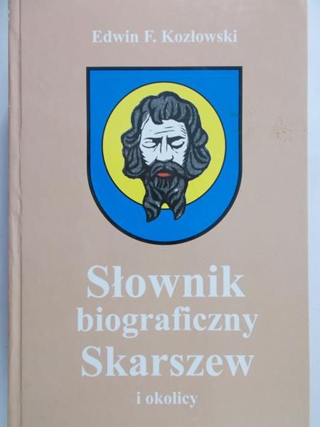 Kozłowski Edwin  - Słownik biograficzny Skarszew i okolicy