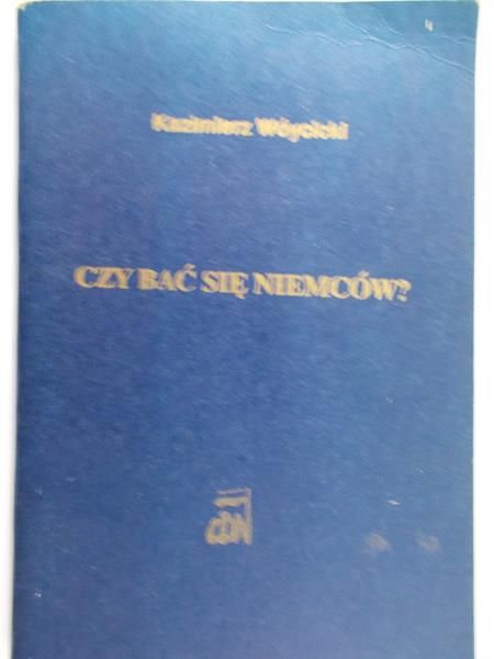 Wóycicki Kazimierz  - Czy bać się Niemców?