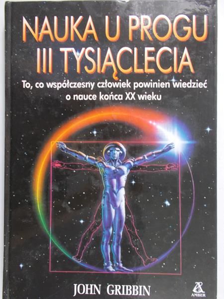 Gribbin John - Nauka u progu III tysiąclecia