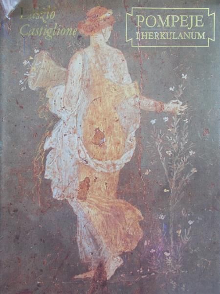 Castiglione Laszlo - Pompeje i Herkulanum